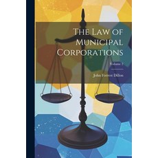 (영문도서) The Law of Municipal Corporations; Volume 2 Paperback, Legare Street Press, English, 9781022854833