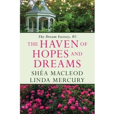 (영문도서)The Haven of Hopes and Dreams Paperback, Linda Mercury, English, 9798230001607
