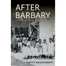 (外文書)After Barbary: Algeria's Roles in the French and American Empires Hardcover, Cornell University Press, English