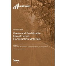 (영문도서) Green and Sustainable Infrastructure Construction Materials Hardcover, Mdpi AG, English, 9783036597966
