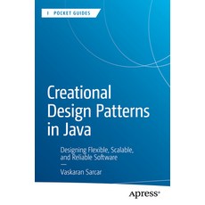 (영문도서)Creational Design Patterns in Java: Designing Flexible Scalable and Reliable S... Paperback, Apress, English, 9798868823138