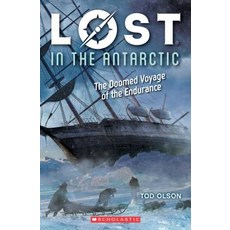 Lost in the Antarctic: The Doomed Voyage of the Endurance (Lost #4) Volume 4: The Doomed Voyage of ... Paperback, Scholastic Inc.
