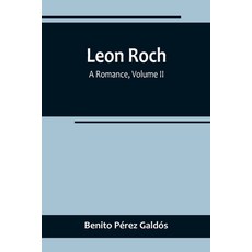 (영문도서) Leon Roch: A Romance Volume II Paperback, Alpha Edition, English, 9789356719118