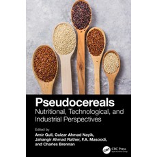 (영문도서)Pseudocereals: Nutritional Technological and Industrial Perspectives Hardcover, CRC Press, English, 9781032954233 CRC Press, English, 9781032954233