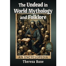 (英文圖書)The Undead in World Mythology and Folklore: An Encyclopedia 平裝版, McFarland and Company, Inc., 英文