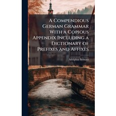(英文圖書)A Compendious German Grammar With a Copious Appendix Including a Dictionary of P... 精裝版, Hutson Street Press, 英文