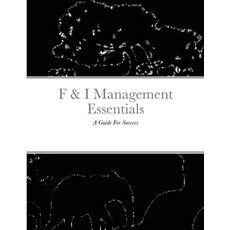 F & I Management Essentials Paperback, Lulu.com