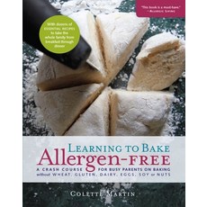 (영문도서) Learning to Bake Allergen-Free: A Crash Course for Busy Parents on Baking Without Wheat Glut... Paperback, Experiment, LLC, English, 9781615190539