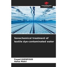 (英文圖書)Sonochemical treatment of textile dye-contaminated water 平裝版, Our Knowledge Publishing, English, Paperback