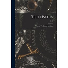 (영문도서) Tech Paths; 1963 Paperback, Hassell Street Press, English, 9781013351761