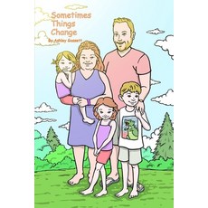 (영문도서) Sometimes Things Change Paperback, Independently Published, English, 9798785281721