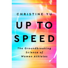 (영문도서) Up to Speed: The Groundbreaking Science of Women Athletes Hardcover, Riverhead Books, English, 9780593332399
