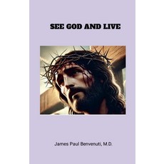 (영문도서) See God and Live Paperback, Lulu.com, English, 9781300572763