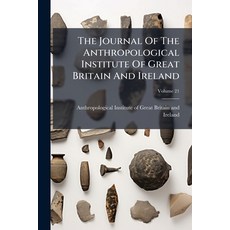 (英文書)The Journal Of The Anthropological Institute Of Great Britain And Ireland; Volum... 平裝版, Nabu Press, 英文