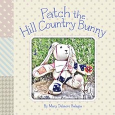 Patch the Hill Country Bunny Hardcover, Longtale Publishing Inc.