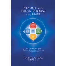 (영문도서) Healing with Form Energy and Light: The Five Elements in Tibetan Shamanism Tantra and Dzo... Paperback, Snow Lion Publications, English, 9781559391764