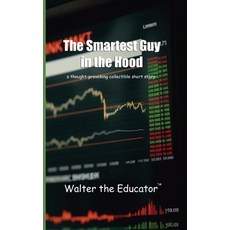 (영문도서) The Smartest Guy in the Hood: A Thought-Provoking Collectible Short Story Paperback, Silent King Books, English, 9798330236893