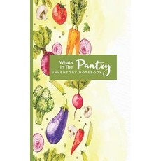 What's in the Pantry Inventory Notebook: Fridge Freezer Kitchen Stock Supply Checklist; 5 x 8 100 Pages Paperback, Independently Published