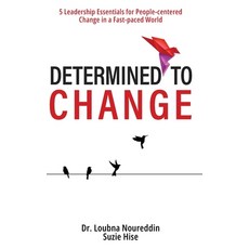 (영문도서) Determined to Change: 5 Leadership Essentials for People-centered Change in a F... Hardcover, Sage Publishing House, English, 9798990462823
