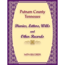 (영문도서) Putnam County Tennessee Diaries Letters Wills and Other Records Paperback, Heritage Books, English, 9780788489891