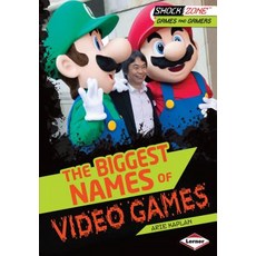 (영문도서) The Biggest Names of Video Games Library Binding, Lerner Publications (Tm), English, 9781467712538