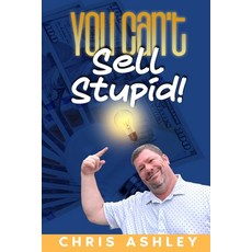 (英文圖書)You Can't Sell Stupid! 平裝版, Side B Publishing, 英文