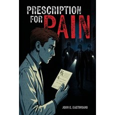 (영문도서)Prescription for Pain Paperback, Palmetto Publishing, English, 9798318808487