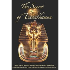 (영문도서) The Secret of Tutankhamun Paperback, Independently Published, English, 9798324729882