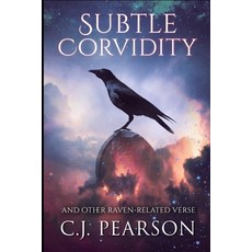 (영문도서)Subtle Corvidity: and other raven-related verse Paperback, Independently Published, English, 9798354527755