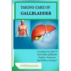 (英文圖書)Taking Care of Gallbladder: Everything You Need To Know About Gallbladder Proble... 平裝版, Independently Published, 英文