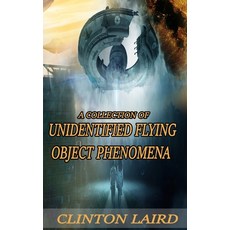 (英文圖書)A Collection of Unidentified Flying Object Phenomena: Revised Edition 精裝版, Clinton Laird, 英文