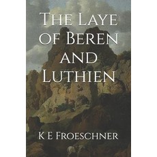(英文圖書)The Laye of Beren and Luthien 平裝版, Independently Published, 英文