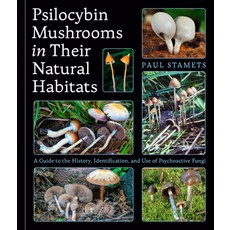 (영문도서)Psilocybin Mushrooms in Their Natural Habitats: A Guide to the History Identifi... Hardcover, Ten Speed Press, English, 9780593839003