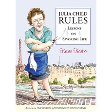 (영문도서) Julia Child Rules: Lessons on Savoring Life Paperback, Globe Pequot Press, English, 9781493073139