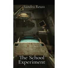 (영문도서) The School Experiment Paperback, Sandra Reuss, English, 9780578308098