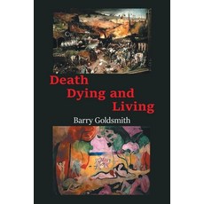 (영문도서)Death Dying and Living Paperback, Xlibris Us, English, 9798369431474