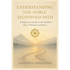 (英文圖書)Understanding the Noble Eightfold Path 平裝版, Independently Published, 英文
