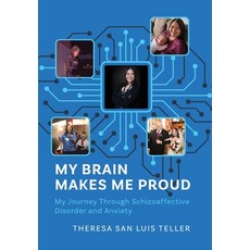 (英文圖書)My Brain Makes Me Proud: My Journey Through Schizoaffective Disorder and Anxiety 精裝版, Palmetto Publishing, 英文