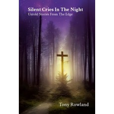 (영문도서) Silent Cries In The Night Untold Stories From The Edge Paperback, Lulu.com, English, 9781304225610
