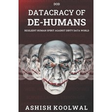 Datacracy of De-Humans Paperback, Independently Published, English, 9798678675293