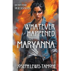 (영문도서) Whatever Happened to Maryanna Paperback, Joseph Lewis Tamone, English, 9798224496433