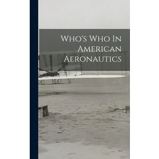 (영문도서) Who's Who In American Aeronautics Hardcover, Legare Street Press, English, 9781017248104