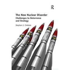 The New Nuclear Disorder: Challenges to Deterrence and Strategy Paperback, Routledge, English, 9781138359451