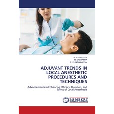 (영문도서) Adjuvant Trends in Local Anesthetic Procedures and Techniques Paperback, LAP Lambert Academic Publis..., English, 9786208419073