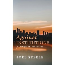 (英文圖書)Against Institutions 精裝版, Wipf & Stock Publishers, 英文