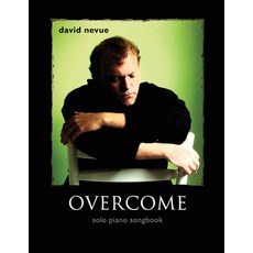 (영문도서) David Nevue - Overcome - Solo Piano Songbook Paperback, Independently Published, English, 9798859820894