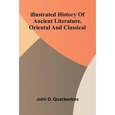 (영문도서)Illustrated History Of Ancient Literature Oriental And Classical Paperback, Alpha Edition, English, 9789371346184