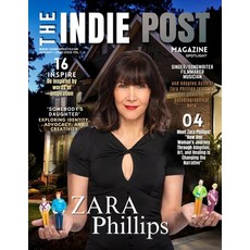 (영문도서) The Indie Post Magazine Zara Phillips January 1 2025 ISSUE VOL. 1 Paperback, Independently Published, English, 9798304324328