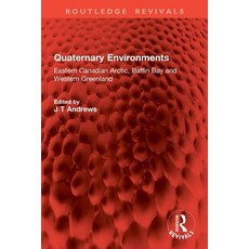 (英文圖書)Quaternary Environments: Eastern Canadian Arctic Baffin Bay and Western Greenland 平裝版, Routledge, 英文