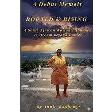 (英文圖書)Rooted & Rising: A South African Woman's Journey to Dream Beyond Border 平裝版, Annie Mashenge, 英文